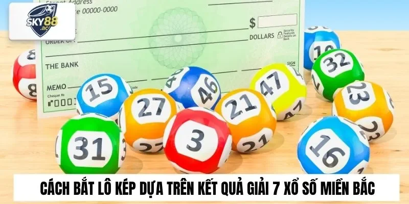 Cách bắt lô kép dựa trên kết quả giải 7 xổ số miền Bắc