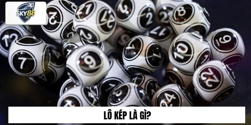 Lô kép là gì?